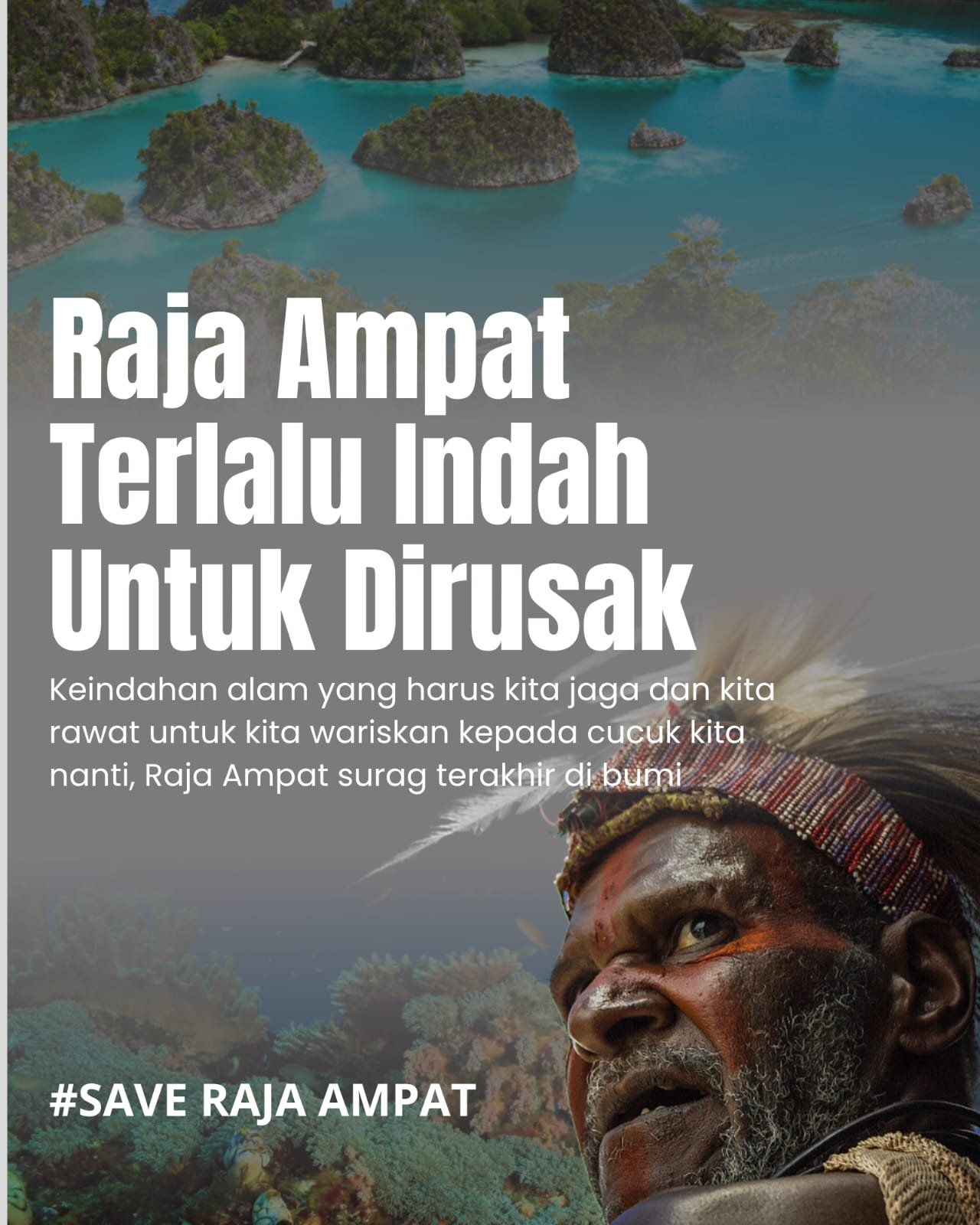Raja ampat : Terlalu indah untuk dirusak